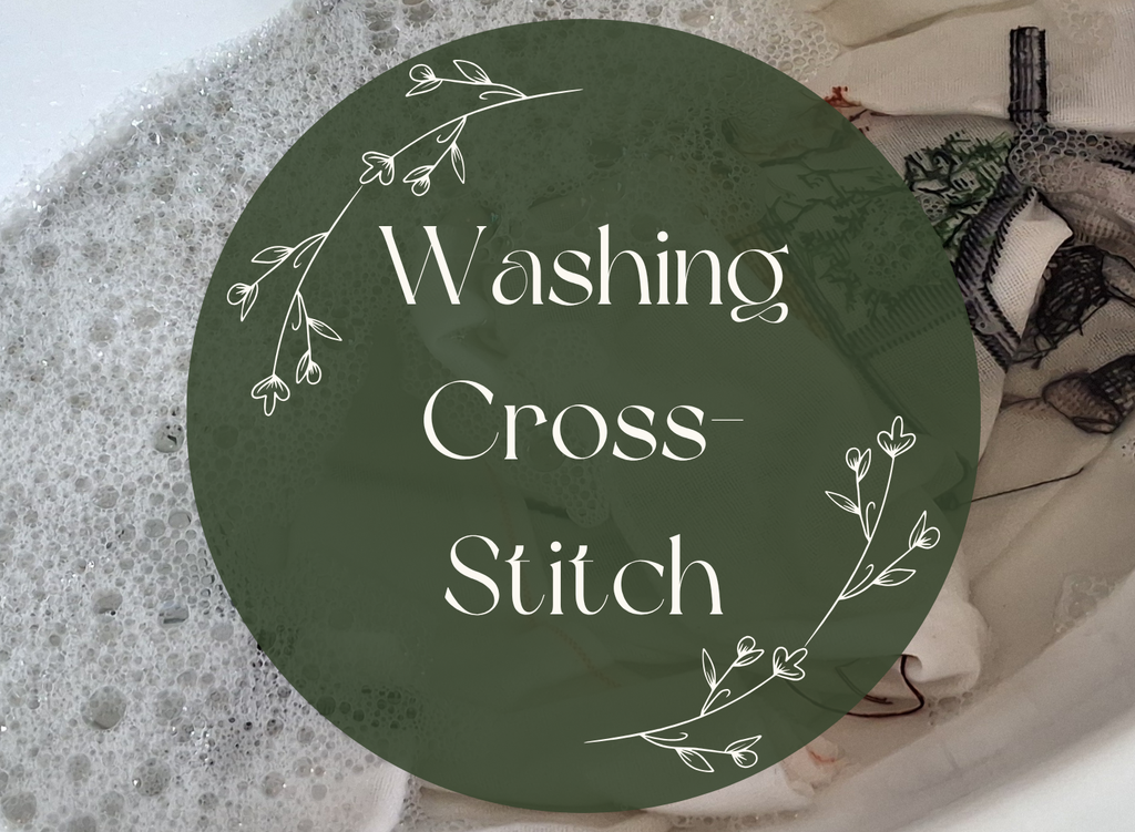 Why and How I Wash My Cross-Stitch